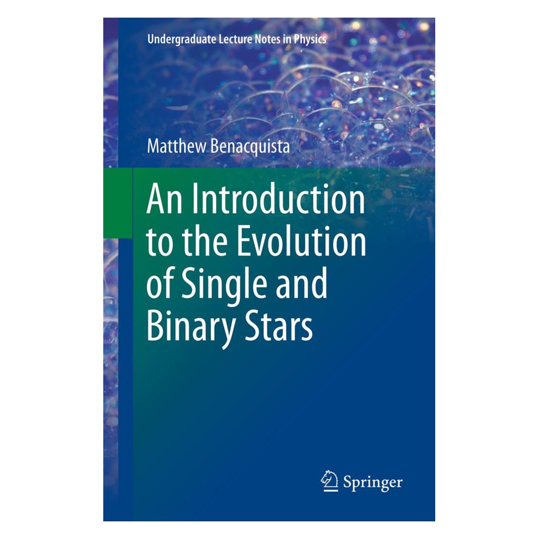 Springer An Introduction to the Evolution of Single and Binary Stars (Englisch, Softcover, Matthew Benacquista) (55395177)
