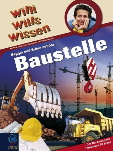 Norbert Golluch - Bagger und Kräne auf der Baustelle: Willi wills wissen Bd. 28 - Preis vom 30.09.2026 09:01:18 h