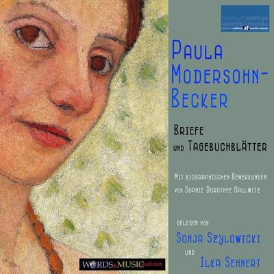 Paula Modersohn-Becker: Briefe und Tagebuchblätter - Paula Modersohn-Becker,Sophie Dorothee Gallwitz, Audio, 4066339772731