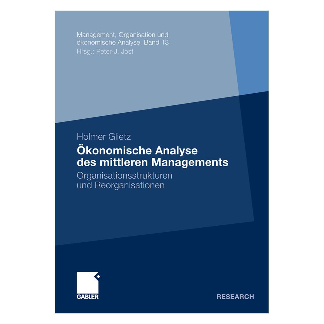DUV Ökonomische Analyse des mittleren Managements (Deutsch, Softcover, Holmer Glietz) (7389002)