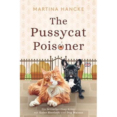 Kater Sherlock & Dog Watson / The Pussycat Poisoner, Taschenbuch von Martina Hancke, Epubli, 978-3-7598-1486-9
