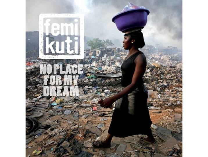 Femi Kuti - No Place For My Dream