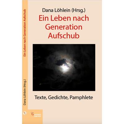 Ein Leben nach Generation Aufschub, Taschenbuch von , Ganymed Edition, 978-3-946223-63-4