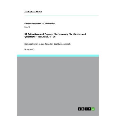 52 Präludien und Fugen - fünfstimmig für Klavier und Querflöte - Teil A: Nr. 1 - 26 -