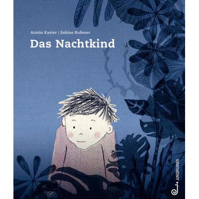 Das Nachtkind, Taschenbuch von Armin Kaster, Jungbrunnen, 978-3-7026-5990-5