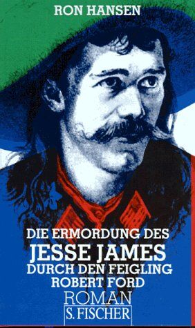 Ron Hansen - Die Ermordung des Jesse James durch den Feigling Robert Ford. - Preis vom 09.10.2026 07:28:09 h