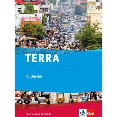 TERRA Südasien Themenband Klasse 10-13, Taschenbuch von , Klett Schulbuchverlag