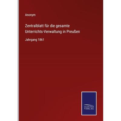 Zentralblatt für die gesamte Unterrichts-Verwaltung in Preußen, Gebundene Ausgabe von Anonym, Outlook, 978-3-375-08475-2