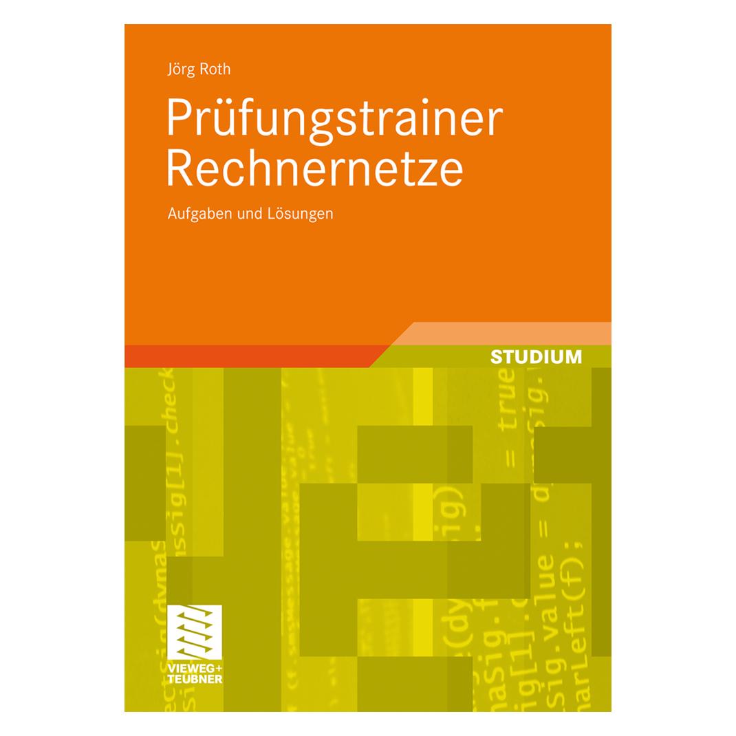 Vieweg & Teubner Prüfungstrainer Rechnernetze (Deutsch, Softcover, Jörg Roth) (7429827)