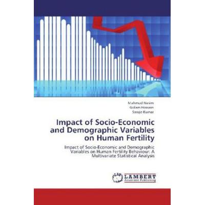 Nasim, M: Impact of Socio-Economic and Demographic Variables, Taschenbuch von Saroje Kumar,Golam Hossain,Mahmud Nasim, LAP LAMBERT Academic