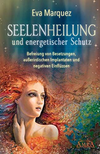 Eva Marquez - SEELENHEILUNG und energetischer Schutz - Preis vom 18.10.2026 15:28:09 h