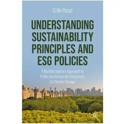 Understanding Sustainability Principles and ESG Policies, Fachbücher von Colin Read