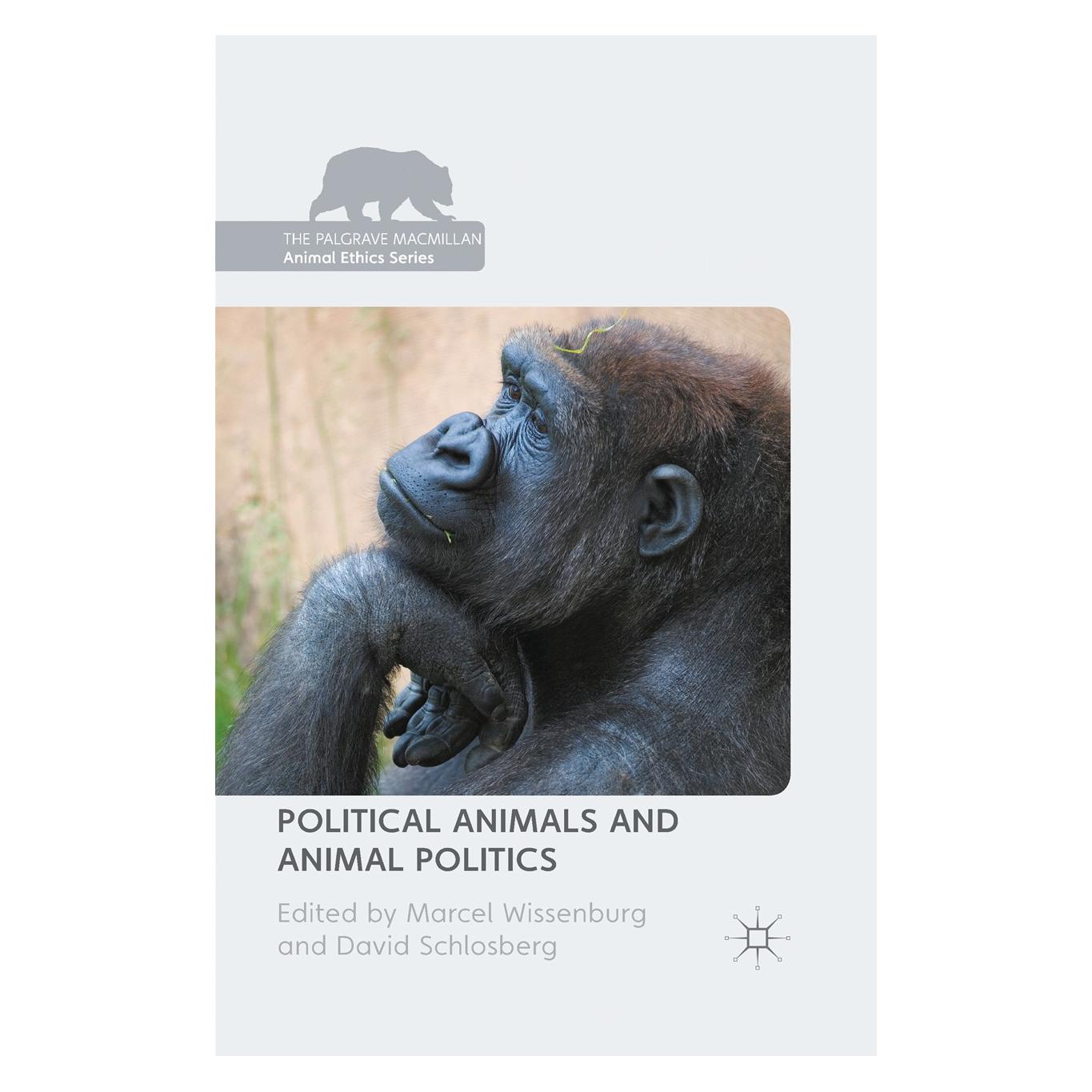 Palgrave Macmillan Uk Political Animals and Animal Politics (Englisch, Hardcover, David Schlosberg, Marcel Wissenburg) (9781137434616)