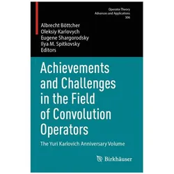 Achievements and Challenges in the Field of Convolution Operators, Fachbücher von Eugene Shargorodsky, Oleksiy Karlovych