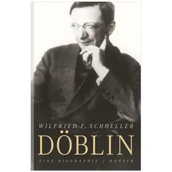 Alfred Döblin, Biografien von Wilfried F. Schoeller
