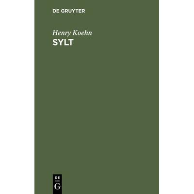 Sylt, Gebundene Ausgabe von Henry Koehn, De Gruyter, 978-3-11-230147-0