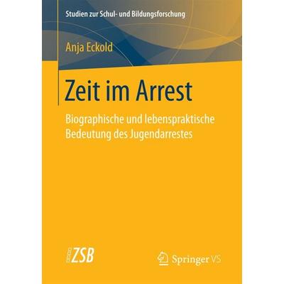 Zeit im Arrest, Taschenbuch von Anja Eckold, Springer Fachmedien Wiesbaden GmbH, 978-3-658-20559-1