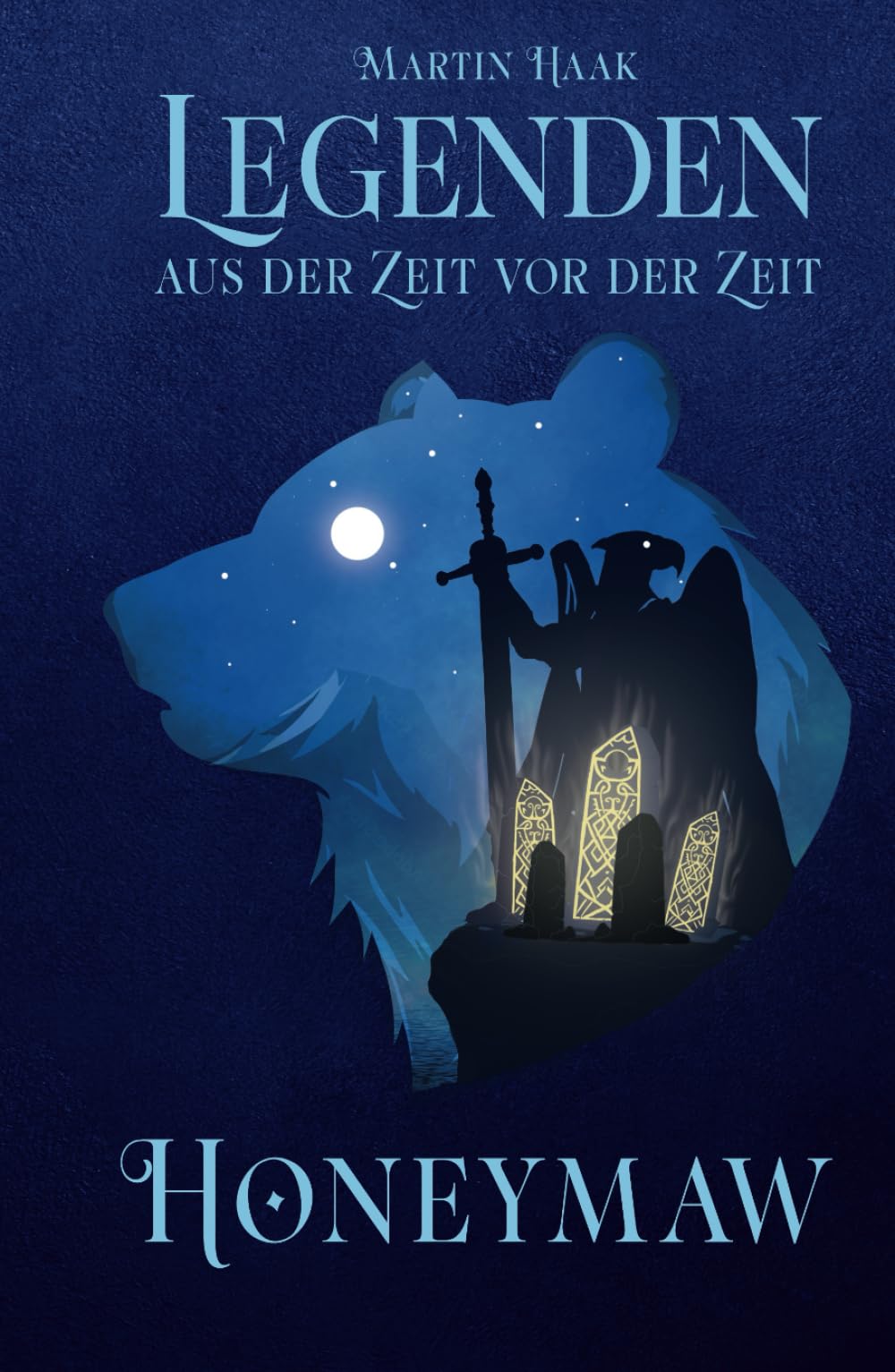 Martin Haak - Honeymaw (Legenden aus der Zeit vor der Zeit, Band 1) - Preis vom 30.09.2026 22:30:23 h