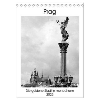 Prag - Die goldene Stadt in monochrom (Tischkalender 2026 DIN A5 hoch), CALVENDO Monatskalender
