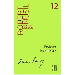 Projekte 1900-1942, Belletristik von Robert Musil