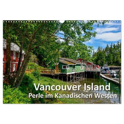 Vancouver Island - Perle im Kanadischen Westen (Wandkalender 2026 DIN A3 quer), CALVENDO Monatskalender