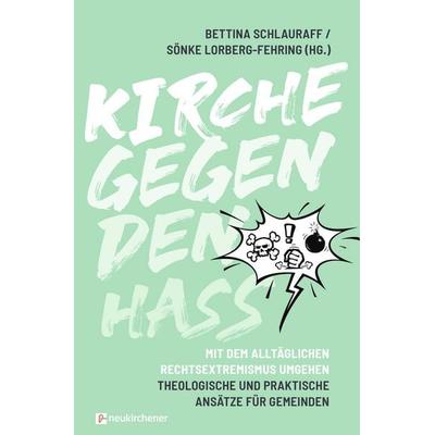 Kirche gegen den Hass, Taschenbuch von , Neukirchener Verlagsgesellschaft, 978-3-7615-7103-3