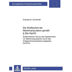 Die Strafbarkeit der Marktmanipulation gemäss 20a WpHG, Fachbücher von Andreas Schönhöft