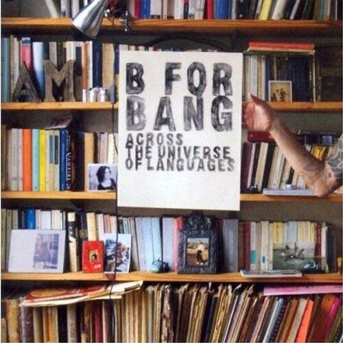 B for Bang - Across the Universe of Languages - Preis vom 09.10.2026 07:28:09 h
