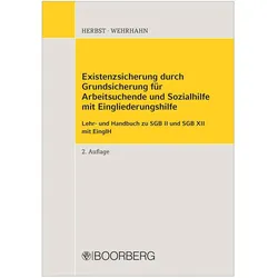 Existenzsicherung durch Grundsicherung für Arbeitsuchende und Sozialhilfe mit Eingliederungshilfe, Fachbücher von Sebastian Wehrhahn Herbst, Sebastian Herbst Lutz Wehrhahn, Herbst Sebastian Jenak Andreas