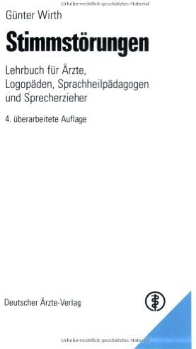 Günter Wirth - Stimmstörungen: Lehrbuch für Ärzte, Logopäden, Sprachheilpädagogen und Sprecherzieher - Preis vom 09.10.2026 07:28:09 h