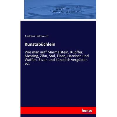 Kunstabüchlein, Taschenbuch von Andreas Helmreich, Hansebooks, 978-3-7434-4869-8