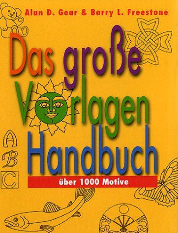 Gear, Alan D. - Das große Vorlagen Handbuch. Über 1000 Motive - Preis vom 11.10.2026 03:10:56 h