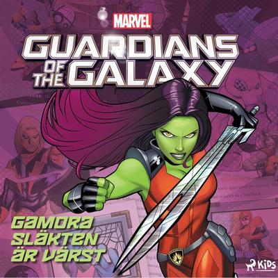 Guardians of the Galaxy - Gamora - Släkten är värst - Marvel, Audio, 9788726775662