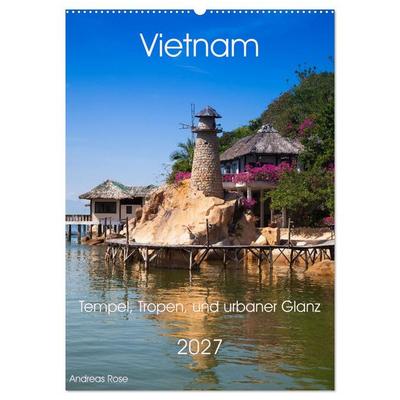 Vietnam - Natur,Tempel, Tropen, und urbaner Glanz (Wandkalender 2027 DIN A2 hoch), CALVENDO Monatskalender