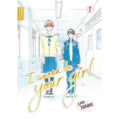 I Wanna Be Your Girl 01, Taschenbuch von Umi Takase, Splitter-Verlag, 978-3-689-50367-3