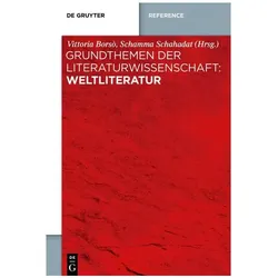 Grundthemen der Literaturwissenschaft: Weltliteratur, Fachbücher von Vittoria Borsò, Schamma Schahadat