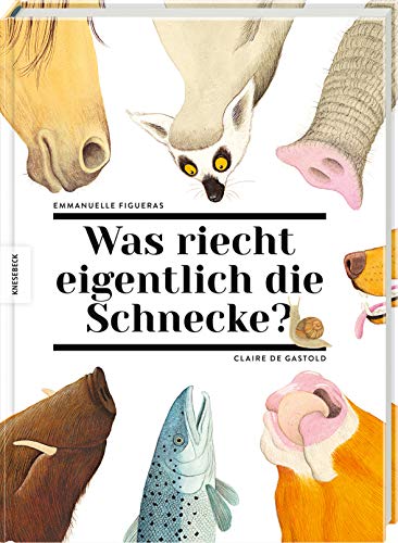 Emmanuelle Figueras - Was riecht eigentlich die Schnecke?: Über den Geruchssinn der Tiere - Preis vom 15.10.2026 23:06:25 h