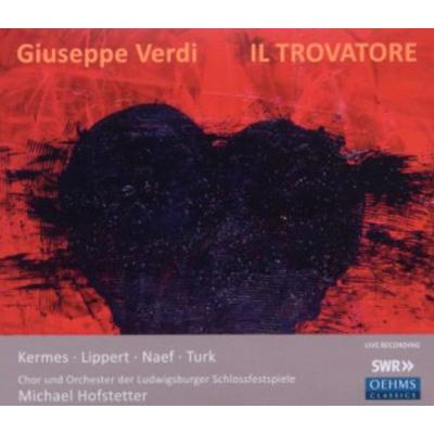 Hofstetter/Ludwigsburger Schlossfestspiele: Trovatore - Giuseppe Verdi, CD, 4260034869516