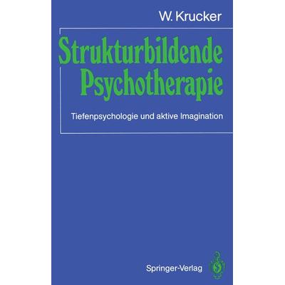 Strukturbildende Psychotherapie, Taschenbuch von W. Krucker, Springer Berlin, 978-3-540-18150-7