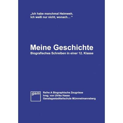 Meine Geschichte, Taschenbuch von , BoD – Books on Demand, 978-3-8482-2351-0