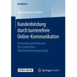 Kundenbindung durch barrierefreie Online-Kommunikation, Fachbücher von Agnes Barbara Zohner