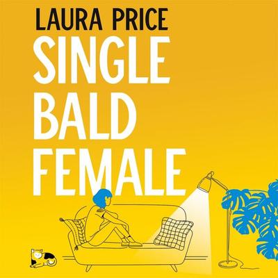 Single Bald Female - Laura Price, Audio, 9781529074284
