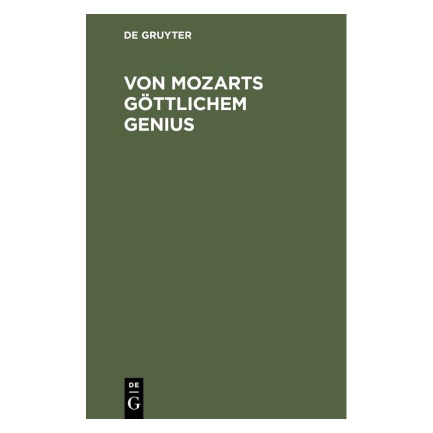 De Gruyter Pfeiffer:Von Mozarts göttlichem Genius (Deutsch, Hardcover, Konrad Pfeiffer) (67759990)