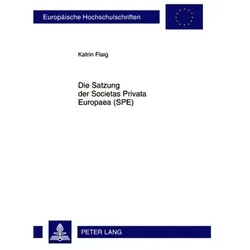 Satzung der Societas Privata Europaea (SPE), Fachbücher von Katrin Flaig