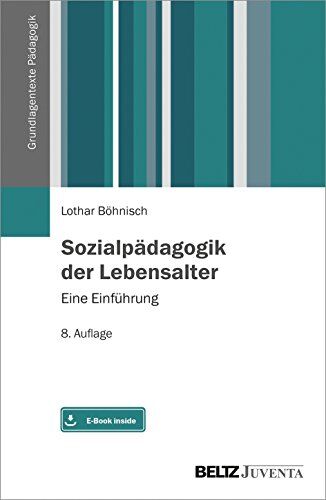 Lothar Böhnisch - Sozialpädagogik der Lebensalter: Eine Einführung. Mit E-Book inside (Grundlagentexte Pädagogik) - Preis vom 10.10.2026 11:48:34 h