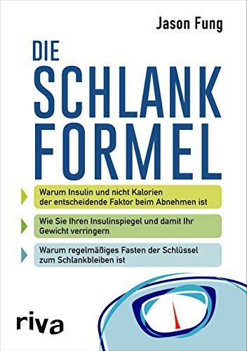 Fung, Dr. Jason - Die Schlankformel: Warum Insulin und nicht Kalorien der entscheidende Faktor beim Abnehmen ist. Wie Sie Ihren Insulinspiegel und damit Ihr Gewicht ... Fasten der Schlüssel zum Schlankbleiben ist. - Preis vom 09.10.2026 07:28:09 h