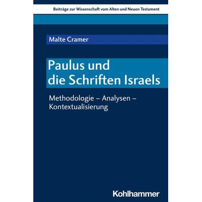 Paulus und die Schriften Israels, Taschenbuch von Malte Cramer, Kohlhammer, 978-3-17-042584-2