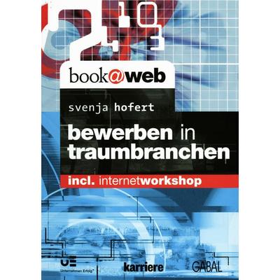 Bewerben in Traumbranchen, Taschenbuch von Svenja Hofert, BoD – Books on Demand, 978-3-8391-5586-8