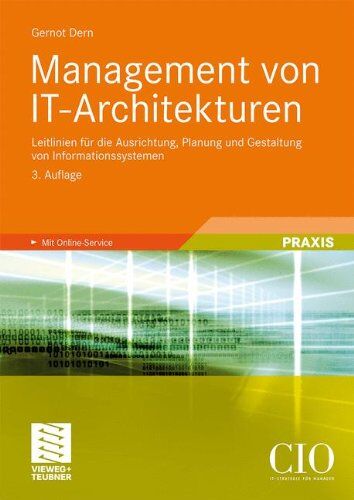 Gernot Dern - Management von IT-Architekturen: Leitlinien für die Ausrichtung, Planung und Gestaltung von Informationssystemen (Edition CIO) - Preis vom 09.10.2026 07:28:09 h