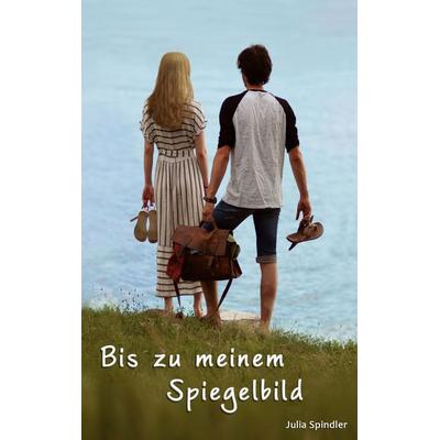Bis zu meinem Spiegelbild, Taschenbuch von Julia Spindler, BoD – Books on Demand, 978-3-7562-2200-1